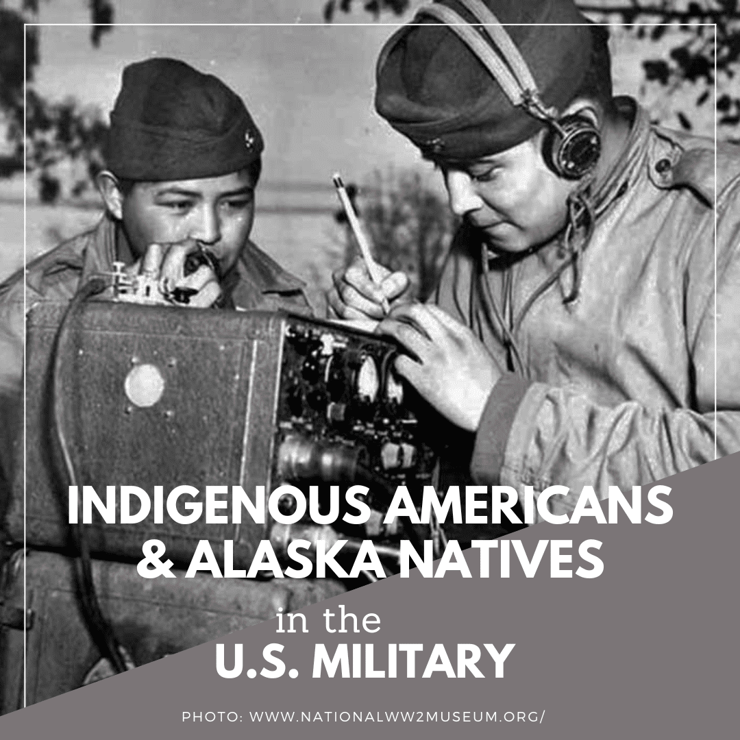 Honoring American Indians And Alaska Natives In The Armed Forces