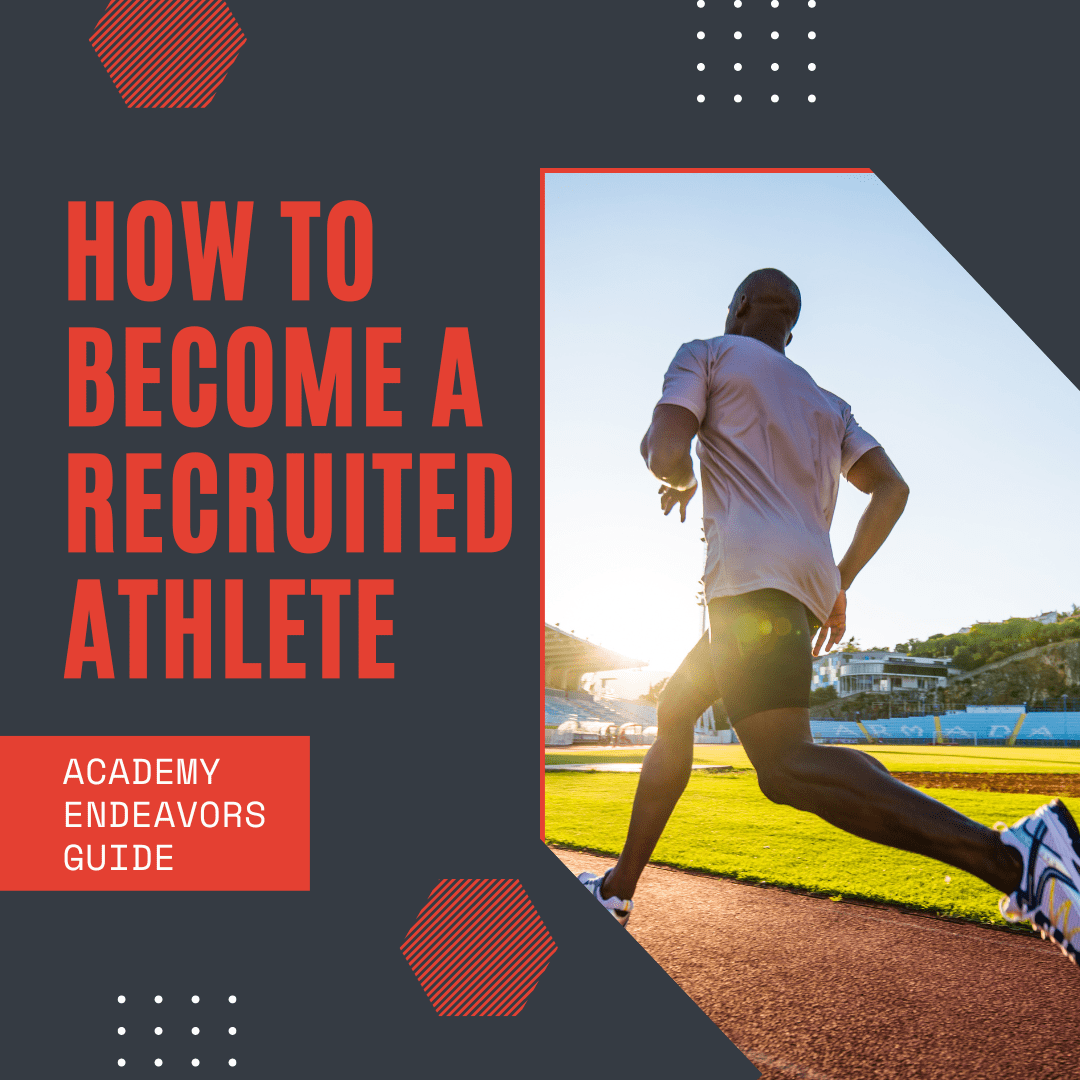 Academy Endeavors Guide for Recruited Athletes - Academy Endeavors